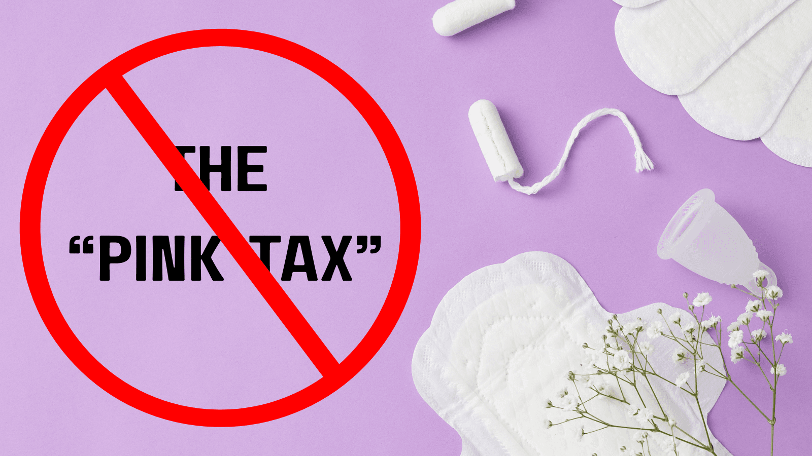 Lawmakers call for an end to “Pink Tax” on menstrual products