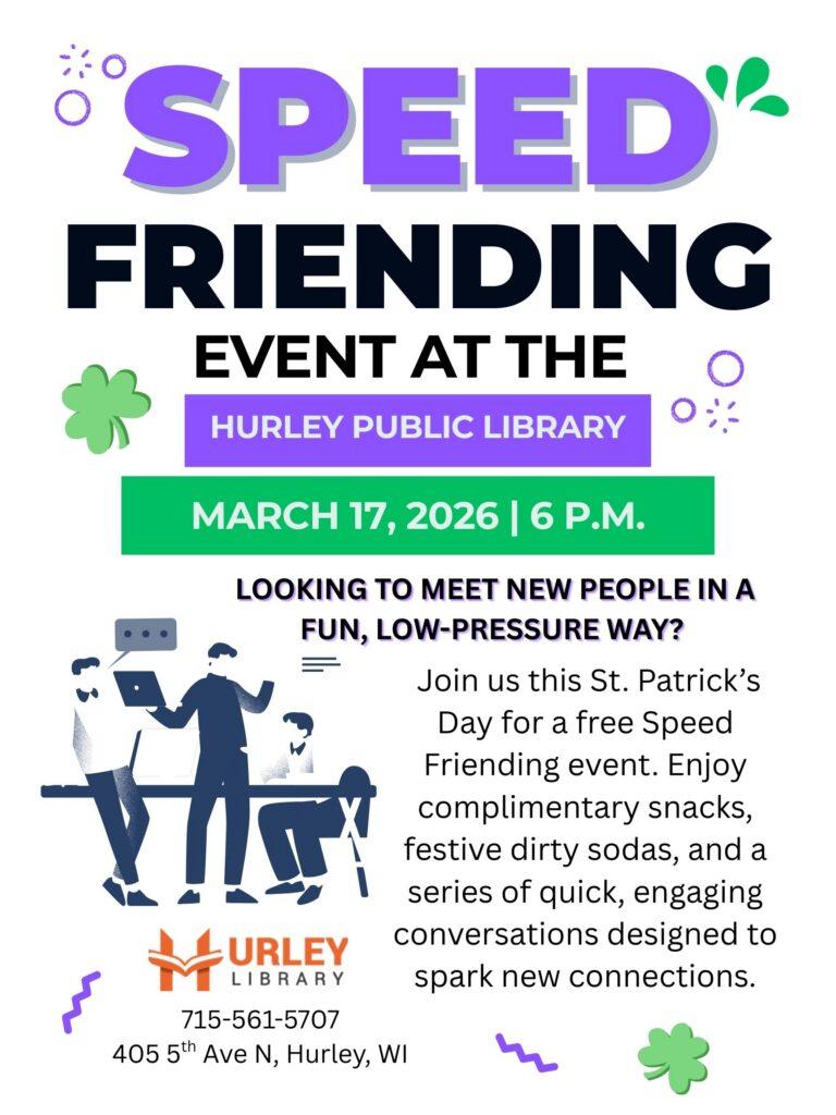 https://felivelife.org/event/speed-friending-event-at-the-hurley-public-library/#:~:text=Speed%20Friending%20Event%20at%20the%20Hurley%20Public%20Library